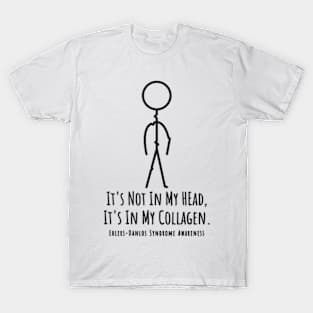 Ehlers Danlos Awareness It's Not In My Head T-Shirt